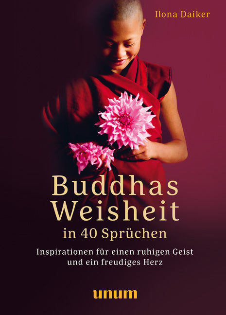 Buddhas Weisheit in 40 Sprüchen